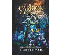 The Carrion Chronicles: The Veil Revealed - Book 1: The Lost Souls