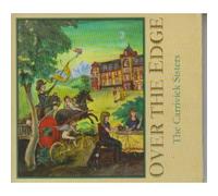The Carrivick Sisters - Over the Edge