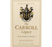 The Carroll Family Legacy: From Ireland to America