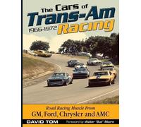 The Cars of Trans-Am Racing: 1966-1972