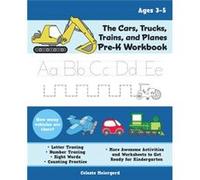 The Cars Trucks Trains and Planes PreK Workbook by Celeste Meiergerd Celeste Meiergerd (Auteur)