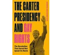 The Carter Presidency And Gay Rights