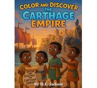 The Carthage Kingdom: Discover Africa’s Great Empires