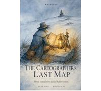 The Cartographer's Last Map: Full Color Edition