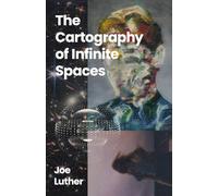 The Cartography of Infinite Spaces: Stories