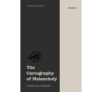 The Cartography of Melancholy: Volume I
