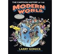 The Cartoon History of the Modern World Part 1 by Larry Gonick Larry Gonick (Auteur)