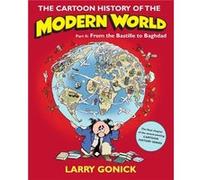 The Cartoon History of the Modern World Part 2 by Larry Gonick Larry Gonick (Auteur)