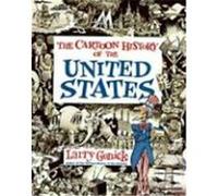 The Cartoon History of the United States Larry Gonick (Auteur)