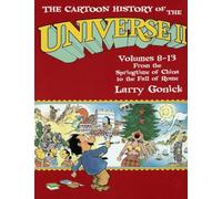 The Cartoon History of the Universe II: Volumes 8-13: From the Springtime of China to the Fall of Rome
