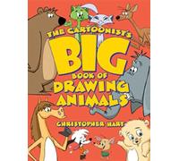 The Cartoonist's Big Book Of Drawing Animals