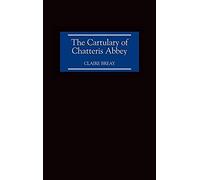 The Cartulary of Chatteris Abbey Chatteris Abbey (Auteur)