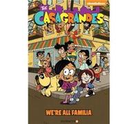 The Casagrandes 1 Were All Familia by Loud House Creative Team Loud House Creative Team (Auteur)