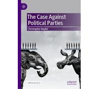 The Case Against Political Parties