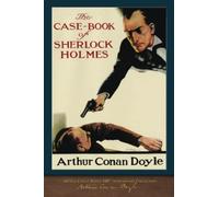 The Case-Book of Sherlock Holmes (100th Anniversary Edition): With 65 Original Illustrations