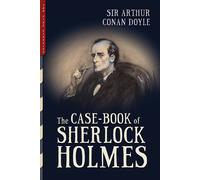 The Case-Book Of Sherlock Holmes