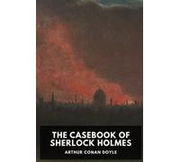 The Case Book of Sherlock Holmes