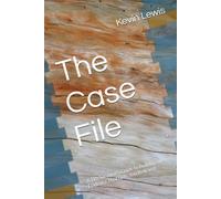 The Case File: A TBI Survivor's Guide to Building the Evidence That Gets You Believed