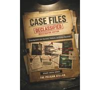 The Case Files: Unsolved Mysteries, Crime Analysis and Cold Case Investigations - Interactive True Crime Logic Puzzles for Critical Thinkers
