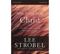 Lee Strobel & Garry D. Poole – Case for Christ – Enquête : preuves de Jésus – Éd. révisée