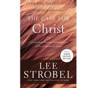 The Case For Christ Lee Strobel, (Auteur)