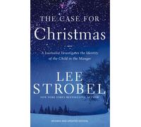 The Case for Christmas A Journalist Investigates the Identity of the Child in the Manger - Lee Strobel - Zondervan - ebook (ePub) - Livre