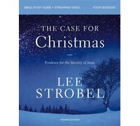 The Case for Christmas Bible Study Guide + Streaming Video, Updated Edition Evidence for the Identity of Jesus - Lee Strobel - HarperChristian Resources - ebook (ePub) - Livre