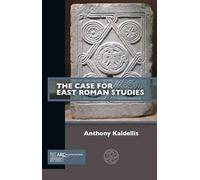 The Case for East Roman Studies