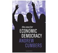 The Case For Economic Democracy