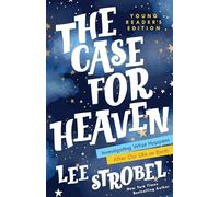The Case for Heaven Young Reader's Edition: Investigating What Happens After Our Life on Earth