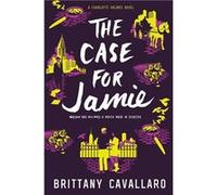 The Case for Jamie | Brittany Cavallaro Brittany CavallaroBrittany Cavallaro (Auteur)