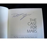 The Case for Mars: The Plan to Settle the Red Planet