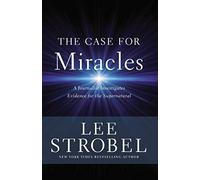 Lee Strobel – The Case for Miracles – Poche