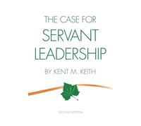 The Case for Servant Leadership