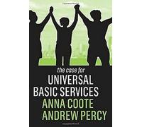 The Case for Universal Basic Services par Coote, Anna Book