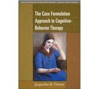 The Case Formulation Approach to CognitiveBehavior Therapy by Persons & Jacqueline B. Oakland Cognitive Behavior Therapy Center & United States Jacqueline B. Persons (Auteur)