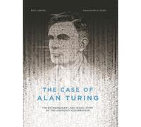 The Case Of Alan Turing