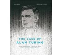 The Case of Alan Turing by David Homel Eric Liberge (Auteur)
