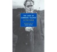 The Case Of Comrade Tulayev by Victor Serge Victor Serge, Willard R. Trask (Auteur)