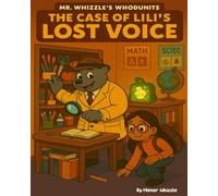 The Case of Lili’s Lost Voice.