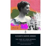The Case of Lizzie Borden and Other Writings by Elizabeth Garver Jordan Paperback Book Elizabeth Garver Jordan (Auteur)