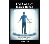 The Case of Marvin Dunes- Brian Crossley's Journey Novella One of Three