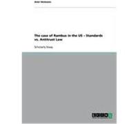 The case of Rambus in the US - Standards vs. Antitrust Law Heimann, Anni (Auteur)