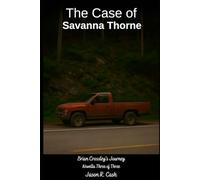 The Case of Savanna Thorne: Brian Crossley's Journey Novella Three of Three