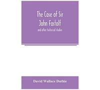The Case Of Sir John Fastolf