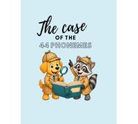 THE CASE OF THE 44 SOUNDS COLORING ADVENTURE: A Fun Phonics Coloring Adventure Aligned with The Science of Reading