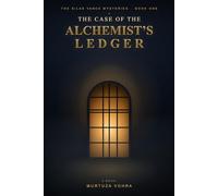 THE CASE OF THE ALCHEMIST’S LEDGER