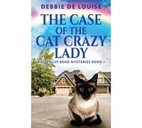 The Case Of The Cat Crazy Lady
