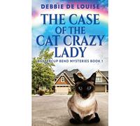 The Case Of The Cat Crazy Lady