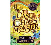 The Case of the Chaos Monster: an Elemental Detectives Adventure